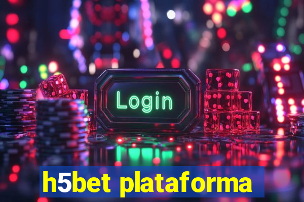 h5bet plataforma